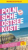 Polnische Ostseeküste, Danzig (eBook), MAIRDUMONT: MARCO POLO Reiseführer